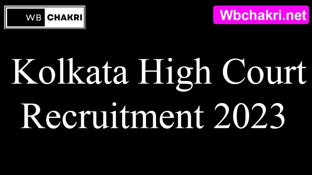 Kolkata High Court Recruitment 2023